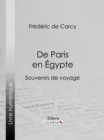 Image for De Paris En Egypte: Souvenirs De Voyage