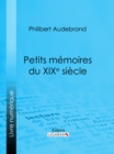 Image for Petits Memoires Du Xixe Siecle