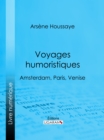 Image for Voyages Humoristiques: Amsterdam, Paris, Venise