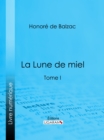 Image for La Lune De Miel: Tome I