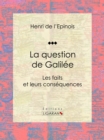 Image for La Question De Galilee: Les Faits Et Leurs Consequences