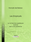 Image for Les Employes: Ou La Femme Superieure