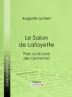 Image for Le Salon De Lafayette: Paris Ou Le Livre Des Cent-et-un