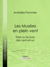 Image for Les Musees En Plein Vent: Paris Ou Le Livre Des Cent-et-un
