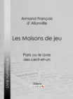 Image for Les Maisons De Jeu: Paris Ou Le Livre Des Cent-et-un
