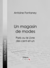 Image for Un Magasin De Modes: Paris Ou Le Livre Des Cent-et-un