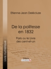 Image for De La Politesse En 1832: Paris Ou Le Livre Des Cent-et-un