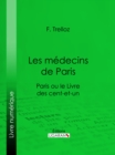 Image for Les Medecins De Paris: Paris Ou Le Livre Des Cent-et-un