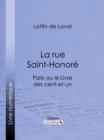 Image for La Rue Saint-honore: Paris Ou Le Livre Des Cent-et-un