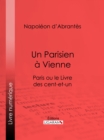 Image for Un Parisien a Vienne: Paris Ou Le Livre Des Cent-et-un