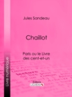 Image for Chaillot: Paris Ou Le Livre Des Cent-et-un