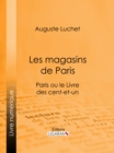 Image for Les Magasins De Paris: Paris Ou Le Livre Des Cent-et-un
