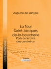 Image for La Tour Saint-jacques-de-la-boucherie: Paris Ou Le Livre Des Cent-et-un