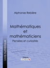 Image for Mathematiques et mathematiciens: Pensees et curiosites