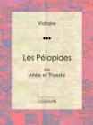 Image for Les Pelopides: ou Atree et Thyeste.