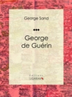 Image for George de Guerin: Essai litteraire