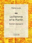 Image for La Femme et le Pantin: Roman espagnol