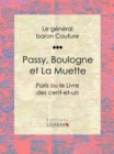 Image for Passy, Boulogne et La Muette: Paris ou le Livre des cent-et-un