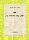 Image for De loin et de pres: Classique de la litterature francaise