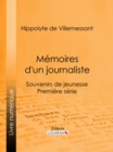 Image for Memoires d&#39;un journaliste: Souvenirs de jeunesse - Premiere serie