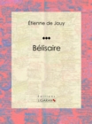 Image for Belisaire: Tragedie en cinq actes et en vers