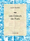 Image for Les Odeurs de Paris: Roman historique
