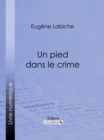Image for Un Pied Dans Le Crime