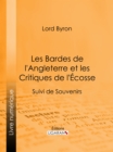 Image for Les Bardes De L&#39;angleterre Et Les Critiques De L&#39;ecosse: Suivi De Souvenirs D&#39;horace