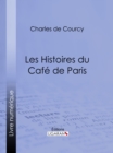 Image for Les Histoires Du Cafe De Paris