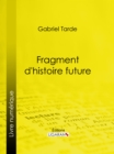 Image for Fragment d&#39;histoire future