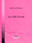 Image for La cite future