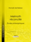 Image for Melmoth reconcilie: Etudes philosophiques