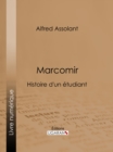 Image for Marcomir: Histoire d&#39;un etudiant
