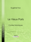 Image for Le Vieux Paris: Contes historiques