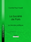 Image for La Societe de Paris: Le Monde politique