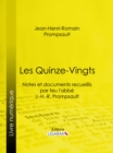 Image for Les Quinze-Vingts: Notes et documents recueillis par feu l&#39;abbe J.-H.-R. Prompsault