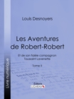Image for Les Aventures De Robert-robert: Et De Son Fidele Compagnon Toussaint Lavenette - Tome Ii