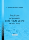 Image for Traditions Populaires De La Haute-saone Et Du Jura