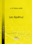 Image for Les Xipehuz