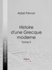 Image for Histoire d&#39;une Grecque moderne: Tome II