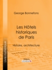 Image for Les Hotels historiques de Paris: Histoire, architecture