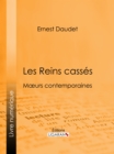 Image for Les Reins casses: Moeurs contemporaines