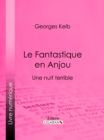 Image for Le Fantastique en Anjou: Une nuit terrible