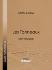 Image for Les Tonneaux: Monologue.