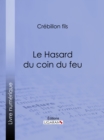 Image for Le Hasard du coin du feu: Dialogue moral