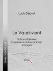 Image for Le Va-et-vient: Notices litteraires - Impressions philosophiques - Voyages