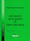 Image for Les Lecons de la guerre et l&#39;ame des heros