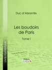 Image for Les Boudoirs de Paris: Tome I