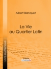 Image for La Vie au quartier Latin