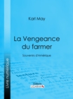 Image for La Vengeance du farmer: Souvenirs d&#39;Amerique